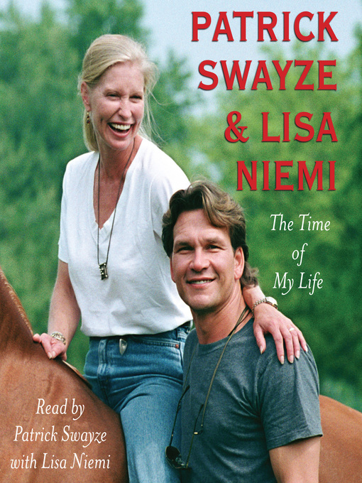 Title details for The Time of My Life by Patrick Swayze - Available